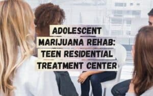 Adolescent-Marijuana-Rehab_-Teen-Residential-Treatment-Center