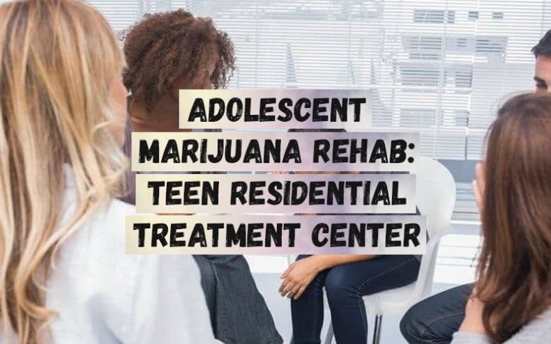 Adolescent-Marijuana-Rehab_-Teen-Residential-Treatment-Center