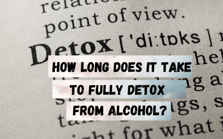 How-long-does-it-fully-take-to-detox-from-alcohol-los-angeles