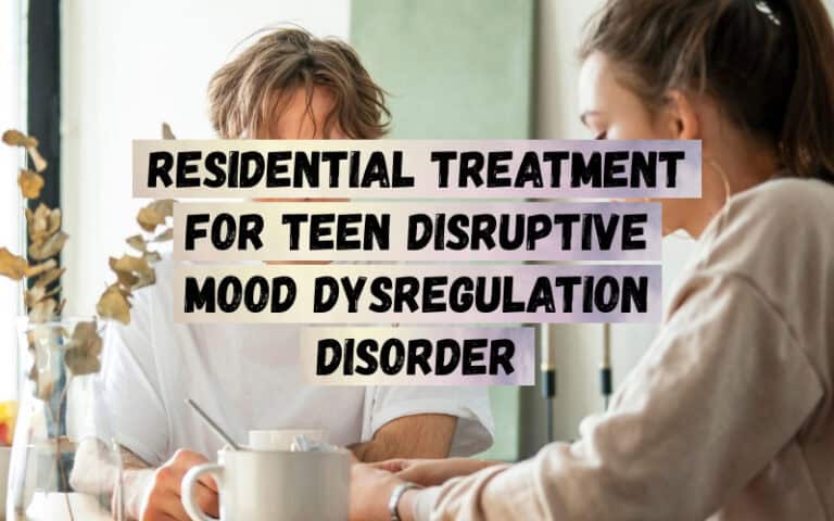 Residential-Treatment-for-Teen-Disruptive-Mood-Dysregulation-Disorder