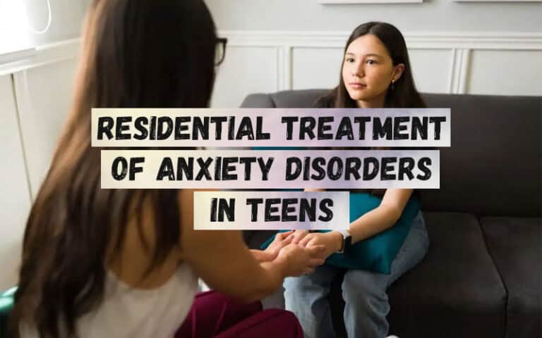 Residential-Treatment-of-Anxiety-Disorders-in-Teens