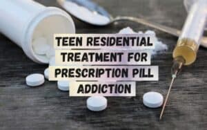 Teen-Residential-Treatment-for-Prescription-Pill-Addiction