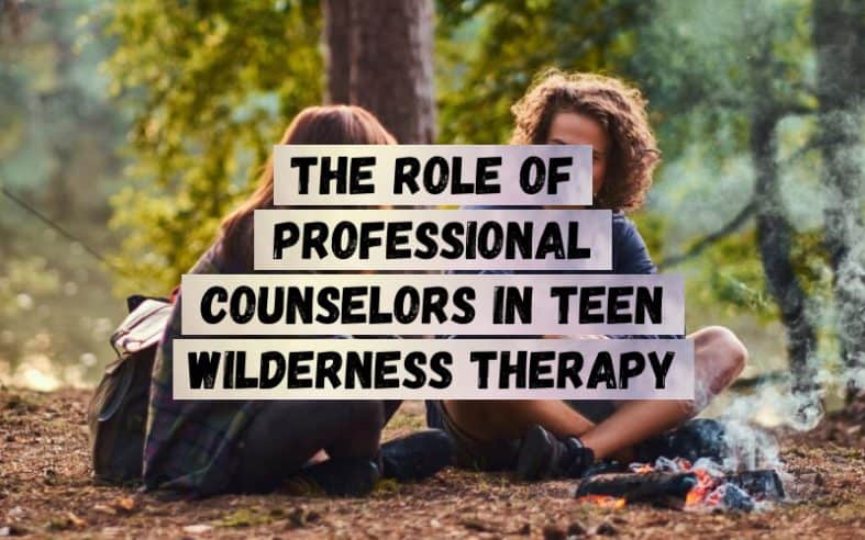 The-Role-of-Professional-Counselors-in-Teen-Wilderness-Therapy