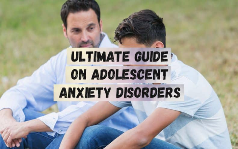 Ultimate-Guide-on-Adolescent-Anxiety-Disorders
