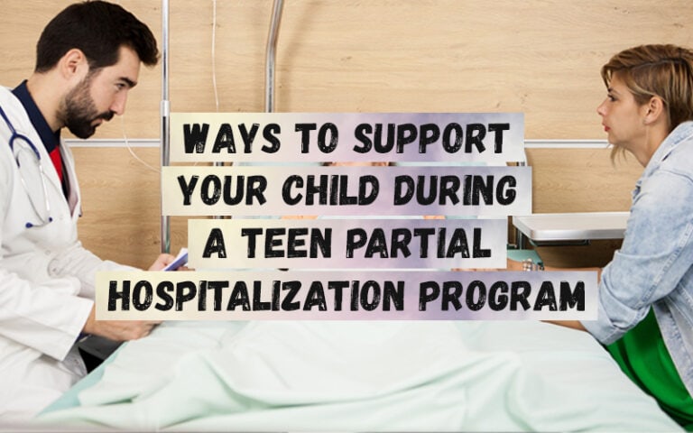 Ways-to-Support-Your-Child-During-a-Teen-Partial-Hospitalization-Program