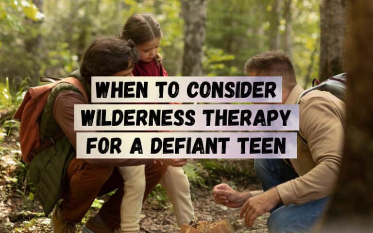 When-to-Consider-Wilderness-Therapy-for-a-Defiant-Teen